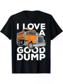Cotton T-Shirt with "I Love a Good Dump" Truck Print - Casual, Sports & Outdoor Wear for Men,